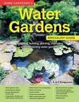 9781580117517-1580117511-Home Gardener's Water Gardens: Designing, Building, Planting, Improving and Maintaining Water Gardens (Creative Homeowner) (Specialist Guide)