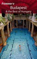 9780471778196-0471778192-Frommer's Budapest & the Best of Hungary (Frommer's Complete Guides)