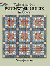 9780486245836-0486245837-Early American Patchwork Quilts to Color (Dover Design Coloring Books)