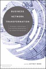9780470528341-0470528346-Business Network Transformation: Strategies to Reconfigure Your Business Relationships for Competitive Advantage