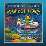 9781492182030-1492182036-Freddie McFroggie at Perfect Pond: Book one in Finding Frog Valley series
