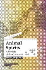 9789056626631-9056626639-Animal Spirits: A Bestiary of the Commons (Studies in Network Cultures)