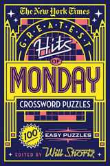 9781250198341-1250198348-The New York Times Greatest Hits of Monday Crossword Puzzles: 100 Easy Puzzles