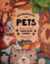 9781985751514-1985751518-Homeschooling With Pets: Do-It-Yourself Curriculum Journal - 250 Educational Activities For Elementary Students (Fun-Schooling with Thinking Tree Books)