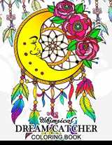 9781974545322-1974545326-Whimsical dream catcher Coloring Book: Art Design for Relaxation and Mindfulness Art Design for Relaxation and Mindfulness
