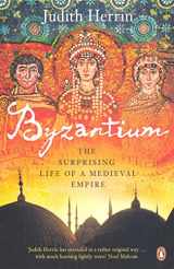 9780141031026-0141031026-Byzantium: The Surprising Life of a Medieval Empire