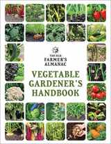 9781571988454-1571988459-The Old Farmer's Almanac Vegetable Gardener’s Handbook (Old Farmer's Almanac (Paperback))