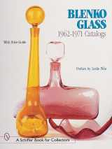9780764310263-0764310267-Blenko Glass: 1962–1971 Catalogs (A Schiffer Book for Collectors)