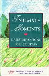 9780840745682-0840745680-Intimate Moments: Daily Devotions for Couples