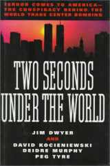9780517597675-0517597675-Two Seconds Under the World:Terror Comes to America-The Conspiracy Behind the World Trade Center Bombing