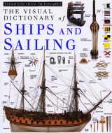 9781879431201-1879431203-The Visual Dictionary of Ships and Sailing (Eyewitness Visual Dictionaries)