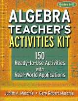 9780787965983-0787965987-Algebra Teacher's Activities Kit: 150 Ready-to-Use Activitites with Real World Applications