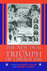 9781558493216-1558493212-The New Deal and the Triumph of Liberalism (Political Development of the American Nation: Studies in Politics and History)
