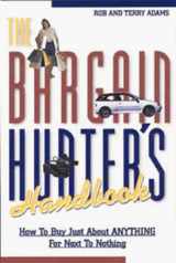 9781564144102-1564144100-The Bargain Hunter's Handbook: How to Buy Just About Anything for Next to Nothing