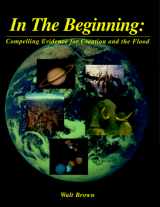 9781878026019-1878026011-In the Beginning: Compelling Evidence for Creation and the Flood