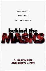 9780805418439-0805418431-Behind the Masks: Personality Disorders in the Church