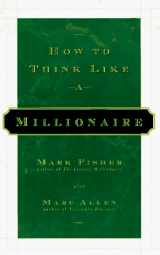 9781880032770-1880032775-How to Think Like a Millionaire