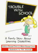 9780933149571-0933149573-Trouble With School: A Family Story About Learning Disabilities