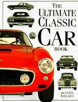 9780789401595-0789401592-The Ultimate Classic Car Book