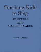 9780028718040-0028718046-Teaching Kids to Sing: Exercise and Vocalize Cards: A Sequence of 90 Psychomotor Skills for Child and Adolescent Vocal Development