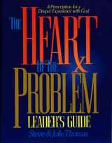 9780805461893-0805461892-The Heart of the Problem: Leader's Guide