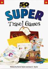 9781565659261-1565659260-50 Nifty Super Travel Games
