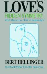 9781891944000-1891944002-Love's Hidden Symmetry: What Makes Love Work in Relationships