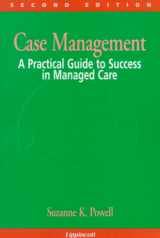 9780781718837-078171883X-Case Management: A Practical Guide to Success in Managed Care (NURSING CASE MANAGEMENT ( POWELL))