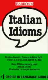 9780812090291-0812090292-Italian Idioms (Barron's Idioms Series) (English and Italian Edition)