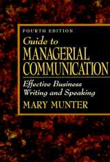 9780132564472-0132564475-Guide to Managerial Communication: Effective Business Writing and Speaking