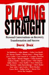 9781558743885-155874388X-Playing It Straight: Personal Conversations on Recovery, Transformation and Success