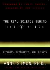 9780684856179-0684856174-The Real Science Behind the X Files: Microbes, Meteorites, and Mutants