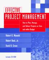 9780471115212-0471115215-Effective Project Management: How to Plan, Manage, and Deliver Projects on Time and Within Budget- Includes CD