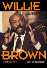 9780520204560-0520204565-Willie Brown: A Biography