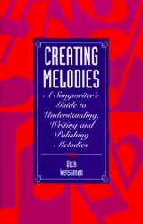 9780898796025-0898796024-Creating Melodies: A Songwriter's Guide to Understanding, Writing and Polishing Melodies