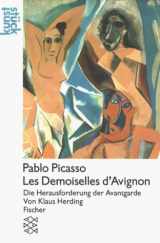 9783596109531-3596109531-Pablo Picasso: Les Demoiselles d'Avignon : die Herausforderung der Avantgarde (Kunststück) (German Edition)