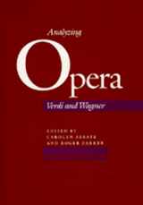 9780520061576-0520061578-Analyzing Opera: Verdi and Wagner (California Studies in 19th-Century Music)