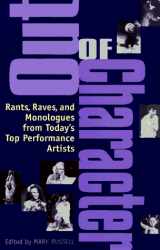 9780553374858-0553374850-Out of Character: Rants, Raves, and Monologues from Today's Top Performance Artists