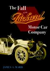 9780804731652-0804731659-The Fall of the Packard Motor Car Company