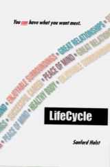 9781887263122-1887263128-Lifecycle: You Can Have What You Want Most