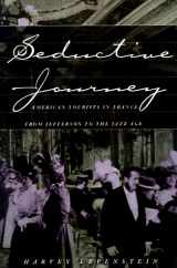 9780226473765-0226473767-Seductive Journey: American Tourists in France from Jefferson to the Jazz Age