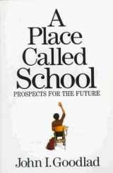 9780070236271-0070236275-A Place Called School: Prospects for the Future