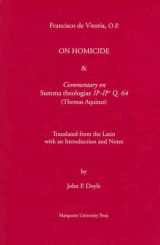 9780874622379-0874622379-On Homicide & Commentary on Summa Theologiae IIa-IIae Q. 64 (Thomas Aquinas) (Mediaeval Philosophical Texts in Translation) (English, Latin and Latin Edition)