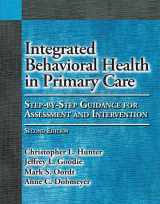 9781433840982-1433840987-Integrated Behavioral Health in Primary Care: Step-By-Step Guidance for Assessment and Intervention