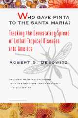 9780156005852-0156005859-Who Gave Pinta to the Santa Maria?: Torrid Diseases in a Temperate World
