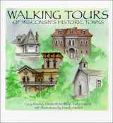9780915024674-0915024675-Walking Tours of Wisconsin's Historic Towns
