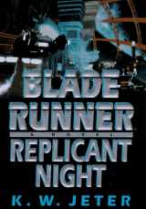 9780553099836-0553099833-Replicant Night (Blade Runner, Book 3)