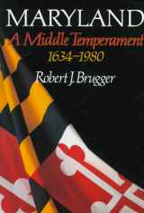 9780801854651-0801854652-Maryland, A Middle Temperament: 1634-1980 (Maryland Paperback Bookshelf)