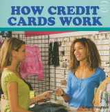 9781435832084-1435832086-How Credit Cards Work (Invest Kids)