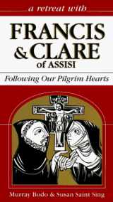 9780867162387-0867162384-A Retreat with Francis & Clare of Assisi: Following Our Pilgrim Hearts